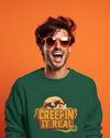 Creapin It Real- Sweatshirts